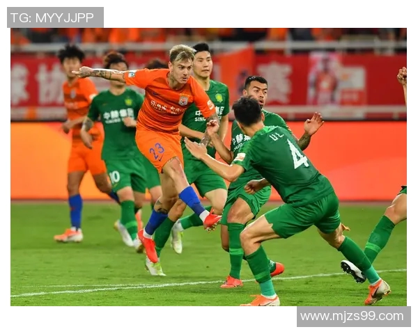 北京中赫迎战山东鲁能全力争胜双方球员状态火热期待精彩对决